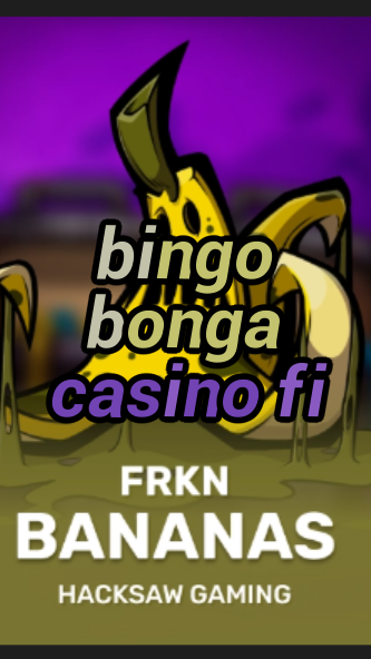 bingo bonga casino fi-3xn3u5udepyz9m9w5iat.com